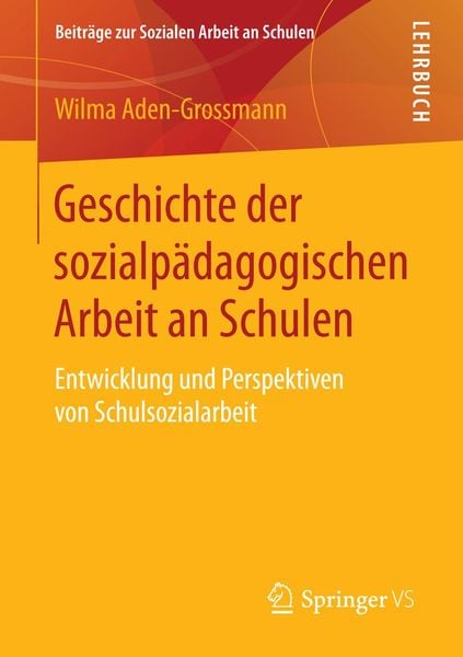 Produktbild: Geschichte der sozialp&auml;dagogischen Arbeit an Schulen