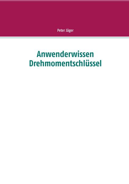 Produktbild: Anwenderwissen Drehmomentschl&uuml;ssel