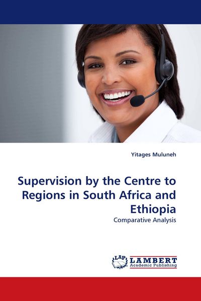Produktbild: Supervision by the Centre to Regions in South Africa and Ethiopia