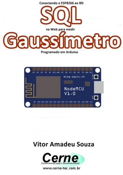 Produktbild: Conectando O Esp8266 Ao Bd Sql Na Web Para Medir Gauss&iacute;metro Programado Em Arduino