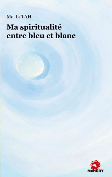 Produktbild: Ma spiritualit&eacute; entre bleu et blanc