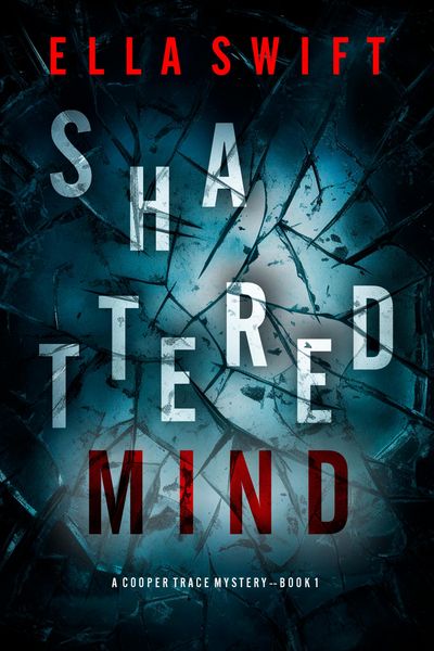 Produktbild: Shattered Mind (A Cooper Trace FBI Suspense Thriller-Book 1)