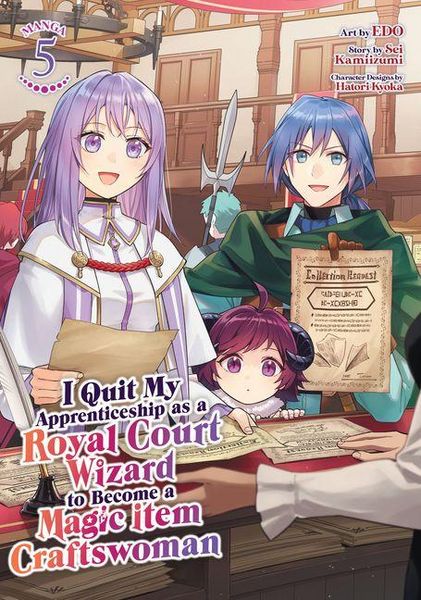 Produktbild: I Quit My Apprenticeship as a Royal Court Wizard to Become a Magic Item Craftswoman (Manga) Vol. 5