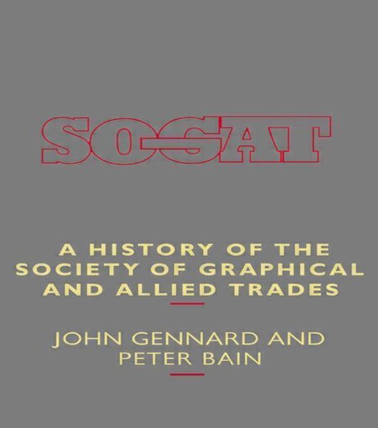 Produktbild: Bain, P: A History of the Society of Graphical and Allied Tr