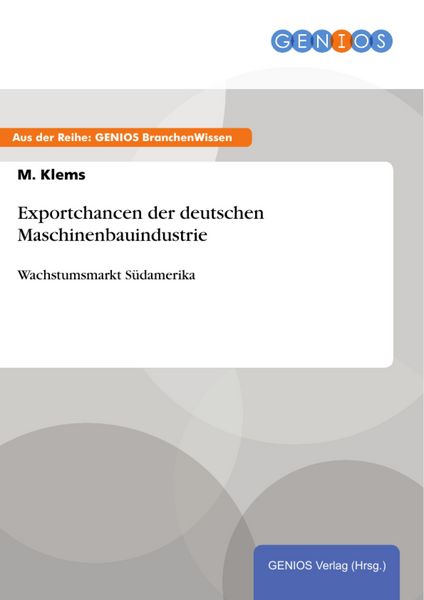 Produktbild: Exportchancen der deutschen Maschinenbauindustrie