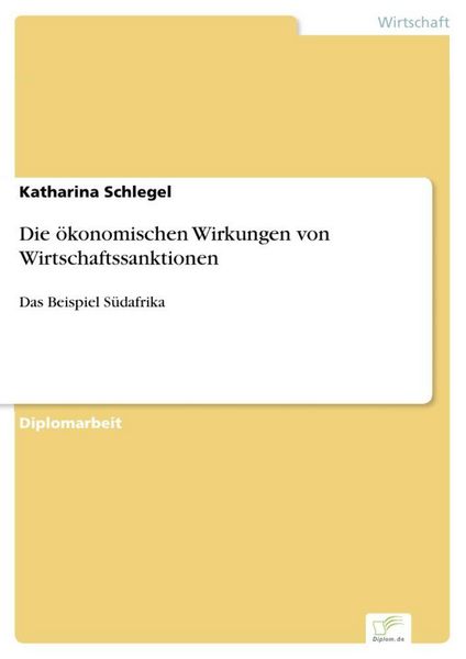 Produktbild: Die &ouml;konomischen Wirkungen von Wirtschaftssanktionen