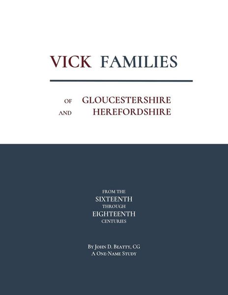 Produktbild: Vick Families of Gloucestershire and Herefordshire from the Sixteenth through the Eighteenth Centuries