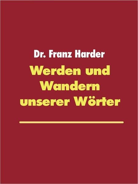 Produktbild: Werden und Wandern unserer W&ouml;rter