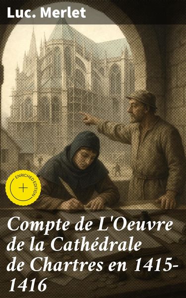 Produktbild: Compte de L'Oeuvre de la Cath&eacute;drale de Chartres en 1415-1416