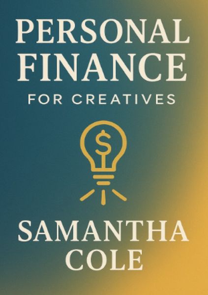 Personal Finance for Creatives, Taschenbuch von Samantha Cole, Epubli, 9783565387694
