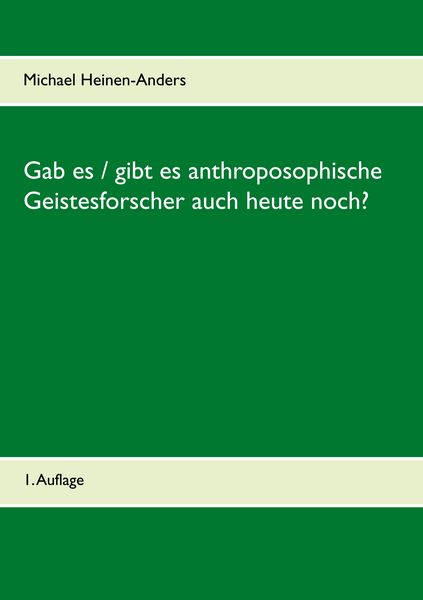 Produktbild: Gab es / gibt es anthroposophische Geistesforscher auch heute noch?
