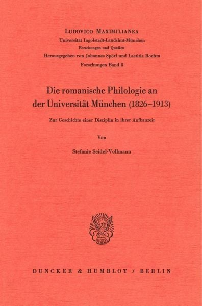 Produktbild: Die romanische Philologie an der Universit&auml;t M&uuml;nchen (1826 - 1913).