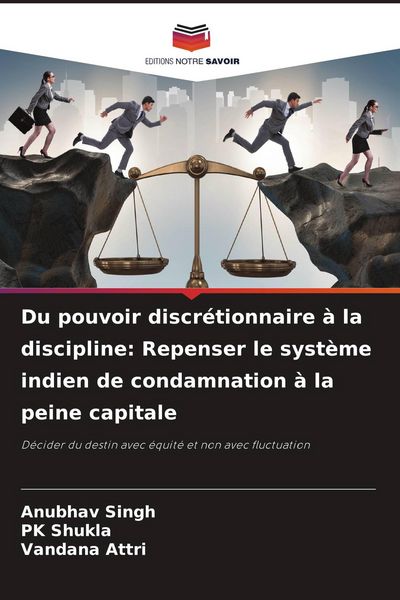 Produktbild: Du pouvoir discr&eacute;tionnaire &agrave; la discipline: Repenser le syst&egrave;me indien de condamnation &agrave; la peine capitale