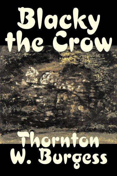 Produktbild: Blacky the Crow by Thornton Burgess, Fiction, Animals, Fantasy & Magic
