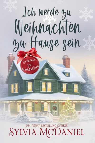 Produktbild: Ich werde zu Weihnachten zu Hause sein (Heimkehr zu Weihnachten, #1)