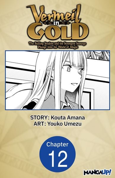Produktbild: Vermeil in Gold: The Failing Student and the Strongest Scourge Plunge Into the World of Magic #012