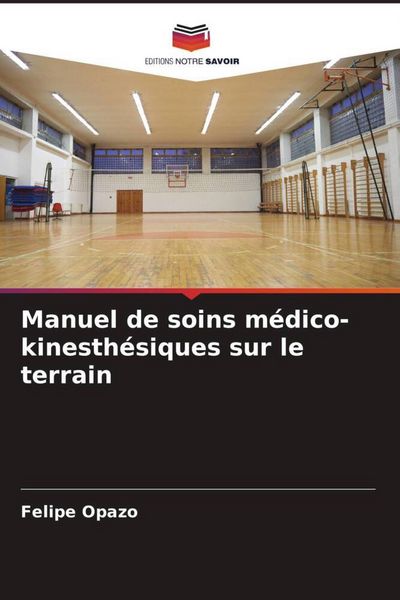 Produktbild: Manuel de soins m&eacute;dico-kinesth&eacute;siques sur le terrain