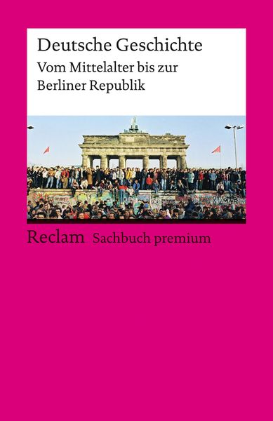 Produktbild: Deutsche Geschichte. Vom Mittelalter bis zur Berliner Republik