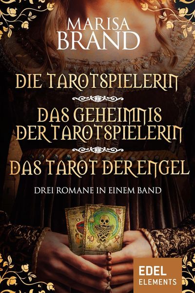 Die Tarotspielerin/Das Geheimnis der Tarotspielerin/Das Tarot der Engel - Drei Romane in einem Band