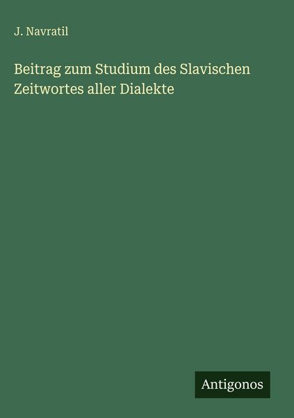 Produktbild: Beitrag zum Studium des Slavischen Zeitwortes aller Dialekte