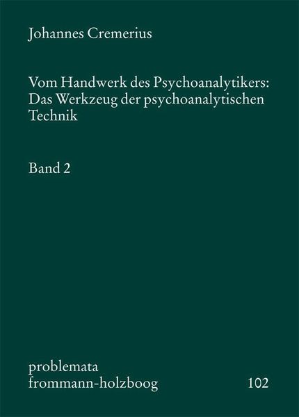 Produktbild: Vom Handwerk des Psychoanalytikers: Das Werkzeug der psychoanalytischen Technik. Band 2