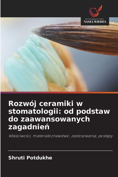 Produktbild: Rozw&oacute;j ceramiki w stomatologii: od podstaw do zaawansowanych zagadnie&iquest;