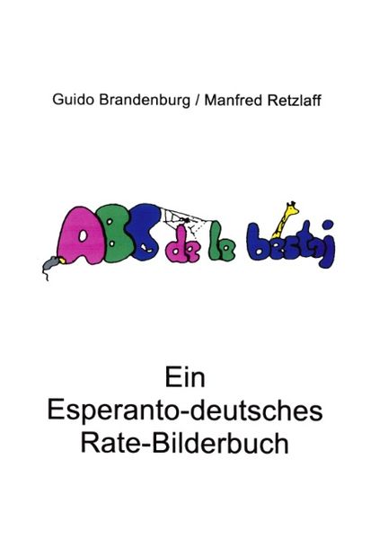 ABC de la bestoj, Paperback von Manfred Retzlaff, BoD – Books on Demand, 9783831145812