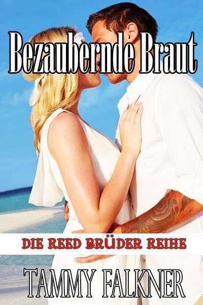 Produktbild: Bezaubernde Braut (Die Reed Br&uuml;der Reihe, #10)