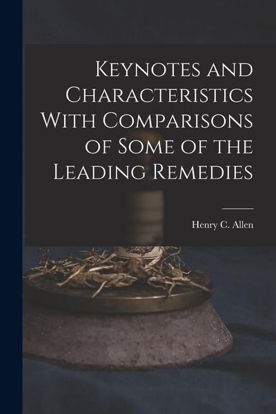 Produktbild: Keynotes and Characteristics With Comparisons of Some of the Leading Remedies