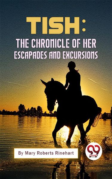 Produktbild: Tish: The Chronicle Of Her Escapades And Excursions