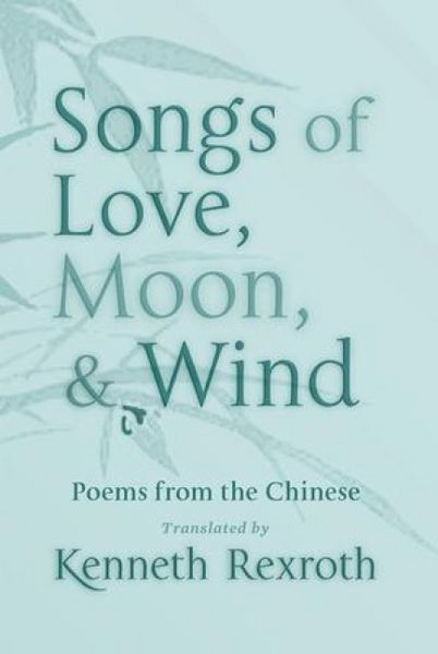 Produktbild: Songs of Love, Moon, & Wind: Poems from the Chinese