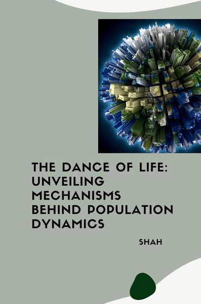 Produktbild: The Dance of Life: Unveiling Mechanisms Behind Population Dynamics