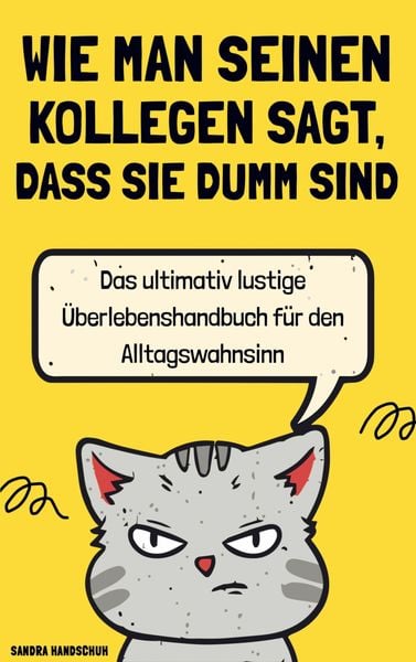 Was Sagt Meine Wohnung über Mich Aus Test "Wie man seinen Kollegen sagt, dass sie dumm sind" online kaufen