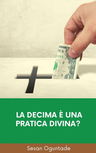 Produktbild: La decima &egrave; una pratica divina?