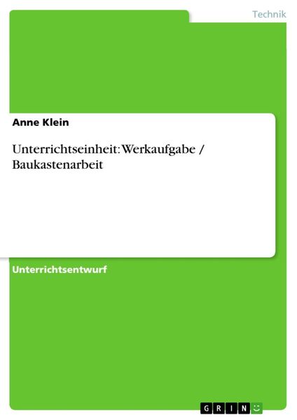Produktbild: Unterrichtseinheit: Werkaufgabe / Baukastenarbeit