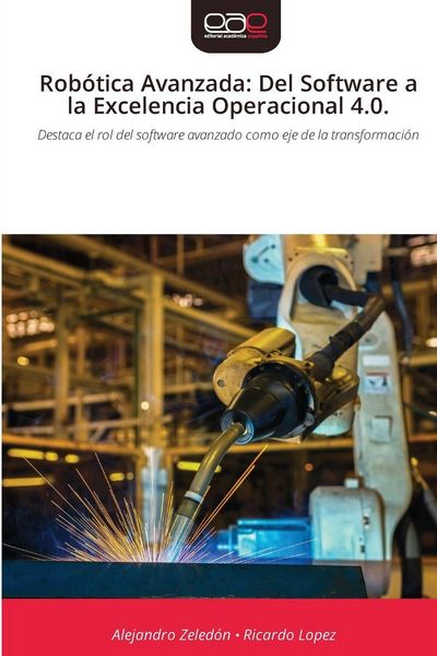 Produktbild: Rob&oacute;tica Avanzada: Del Software a la Excelencia Operacional 4.0.