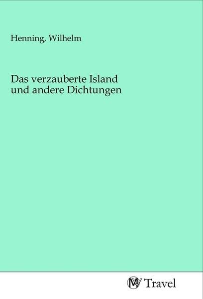Produktbild: Das verzauberte Island und andere Dichtungen