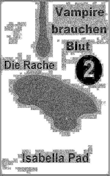 Produktbild: Vampire brauchen Blut - Die Rache