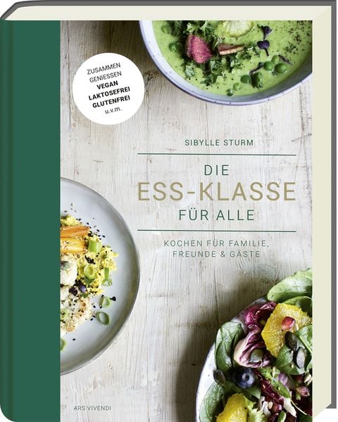 Die Ess-Klasse für alle, Gebundene Ausgabe von Sibylle Sturm, Ars Vivendi, 978-3-7472-0595-2