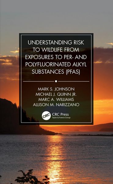 Produktbild: Understanding Risk to Wildlife from Exposures to Per- and Polyfluorinated Alkyl Substances (PFAS)