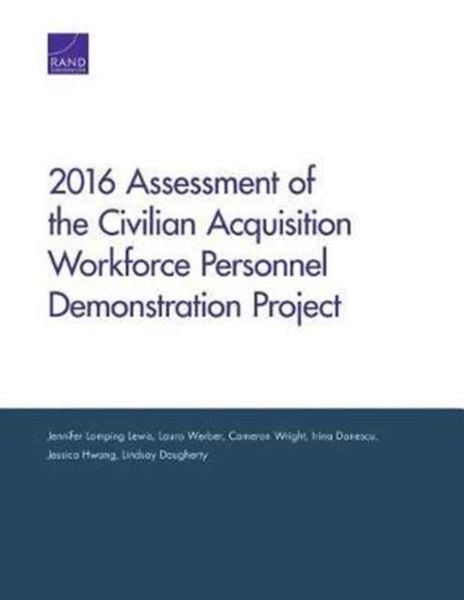 Produktbild: 2016 Assessment of the Civilian Acquisition Workforce Personnel Demonstration Project