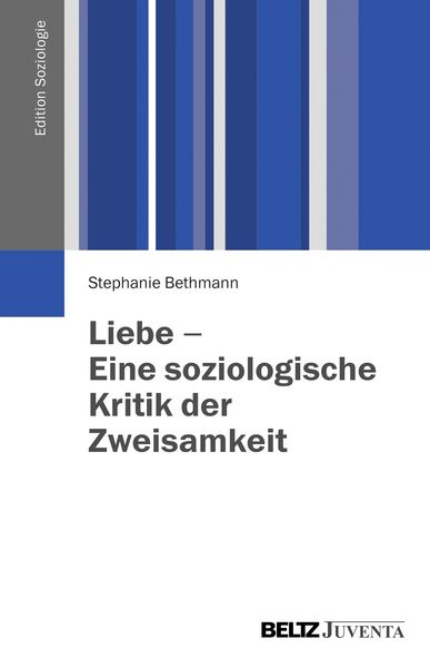 Produktbild: Liebe - Eine soziologische Kritik der Zweisamkeit
