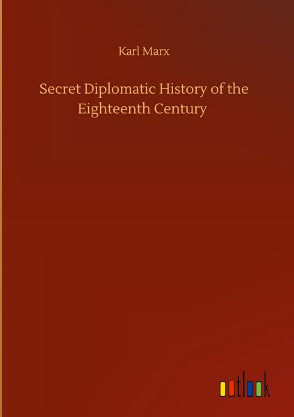 Produktbild: Secret Diplomatic History of the Eighteenth Century
