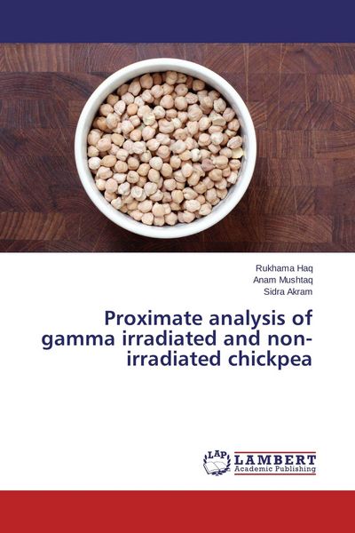 Produktbild: Proximate analysis of gamma irradiated and non-irradiated chickpea