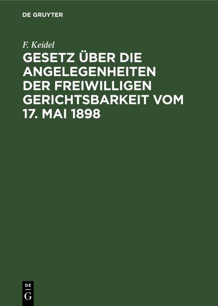 Produktbild: Gesetz &uuml;ber die Angelegenheiten der freiwilligen Gerichtsbarkeit vom 17. Mai 1898