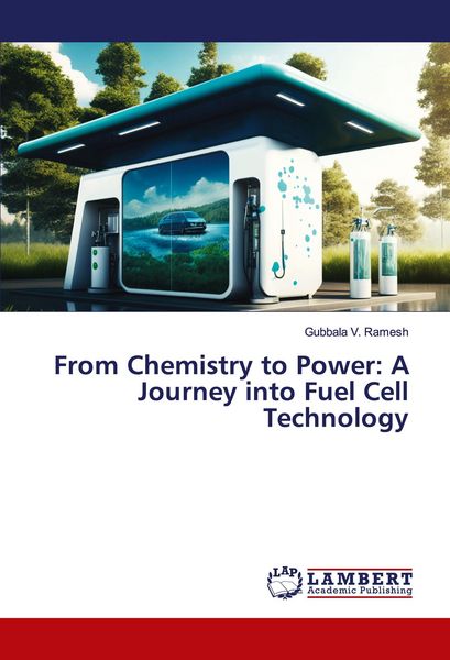 Produktbild: From Chemistry to Power: A Journey into Fuel Cell Technology