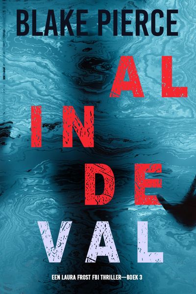 Produktbild: Al in de Val (Een Laura Frost FBI Thriller-Boek 3)