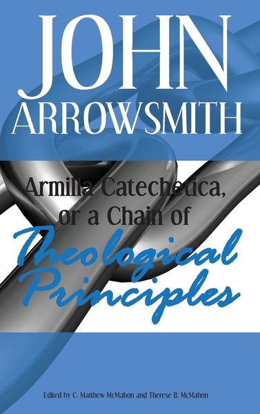 Produktbild: Armilla Catechetica, or a Chain of Theological Principles