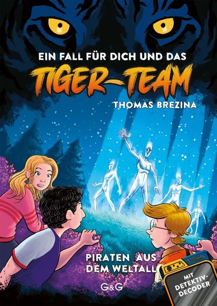 Tiger-Team – Piraten aus dem Weltall, Gebundene Ausgabe von Thomas Brezina, G&G Verlag, Kinder- und Jugendbuch, 9783707426199