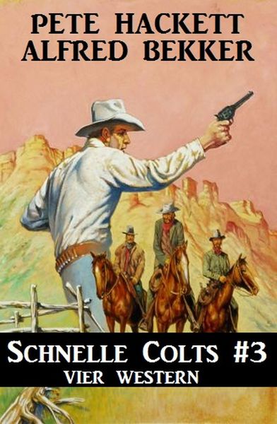 Produktbild: Schnelle Colts #3: Vier Western